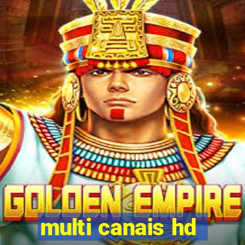 multi canais hd